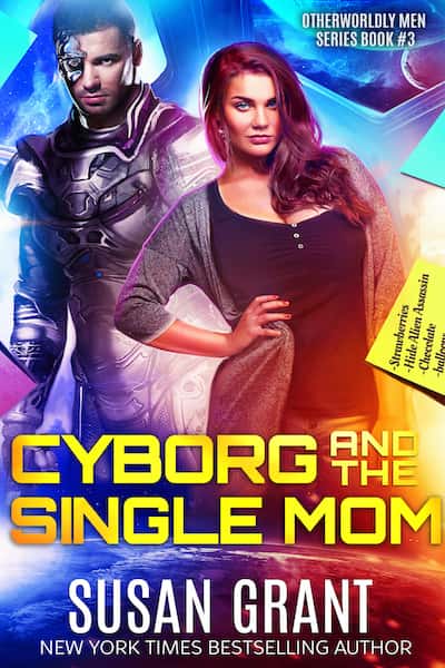 Cyborg and the Single Mom (Otherworldly Men) by Susan Grant